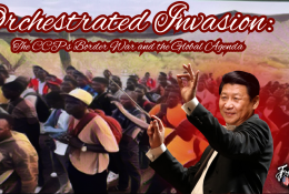 Orchestrated Invasion: The CCP’s Border War and the Global Agenda