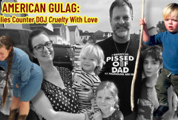 American Gulag: Families Counter DOJ Cruelty With Love