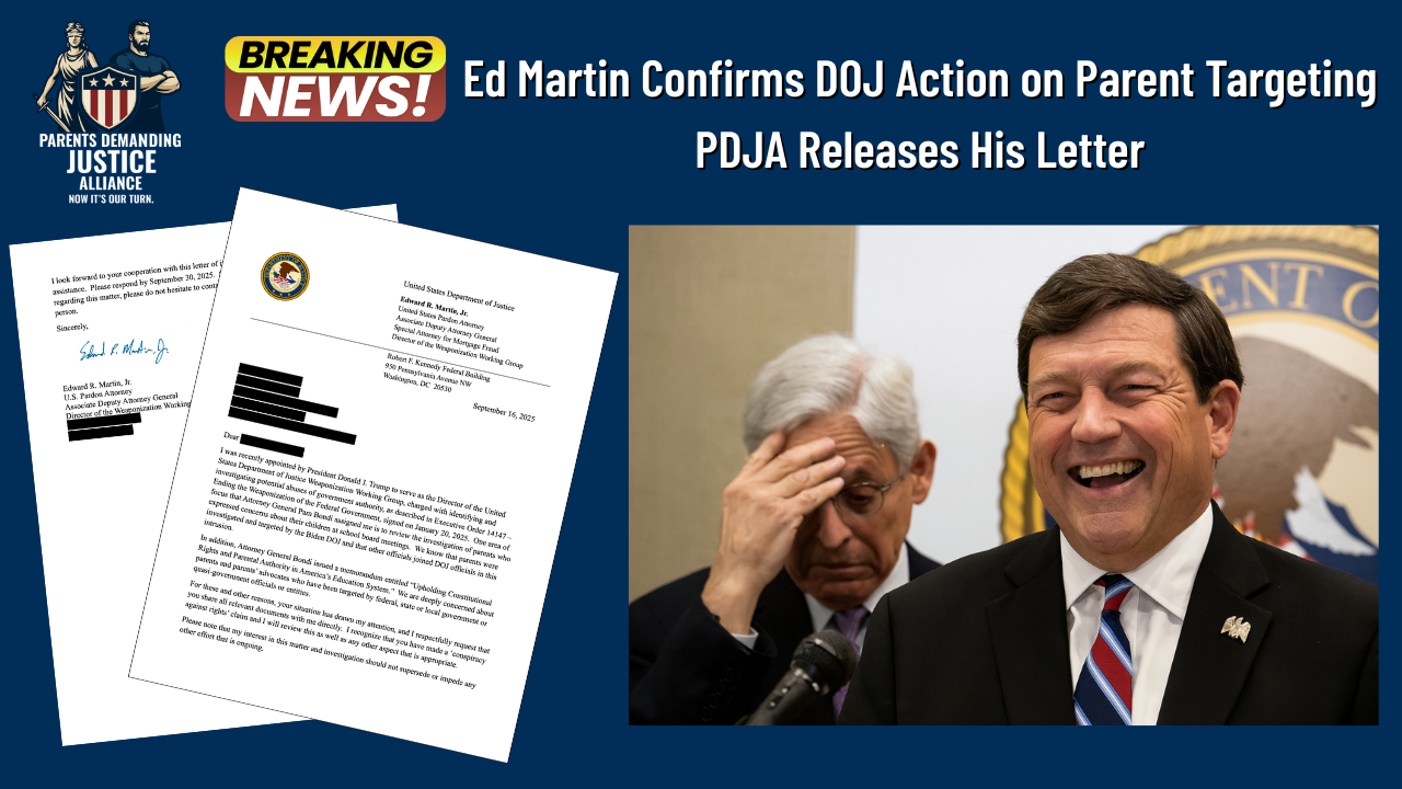 BREAKING: Ed Martin Confirms DOJ Action on Parent Targeting—PDJA ...